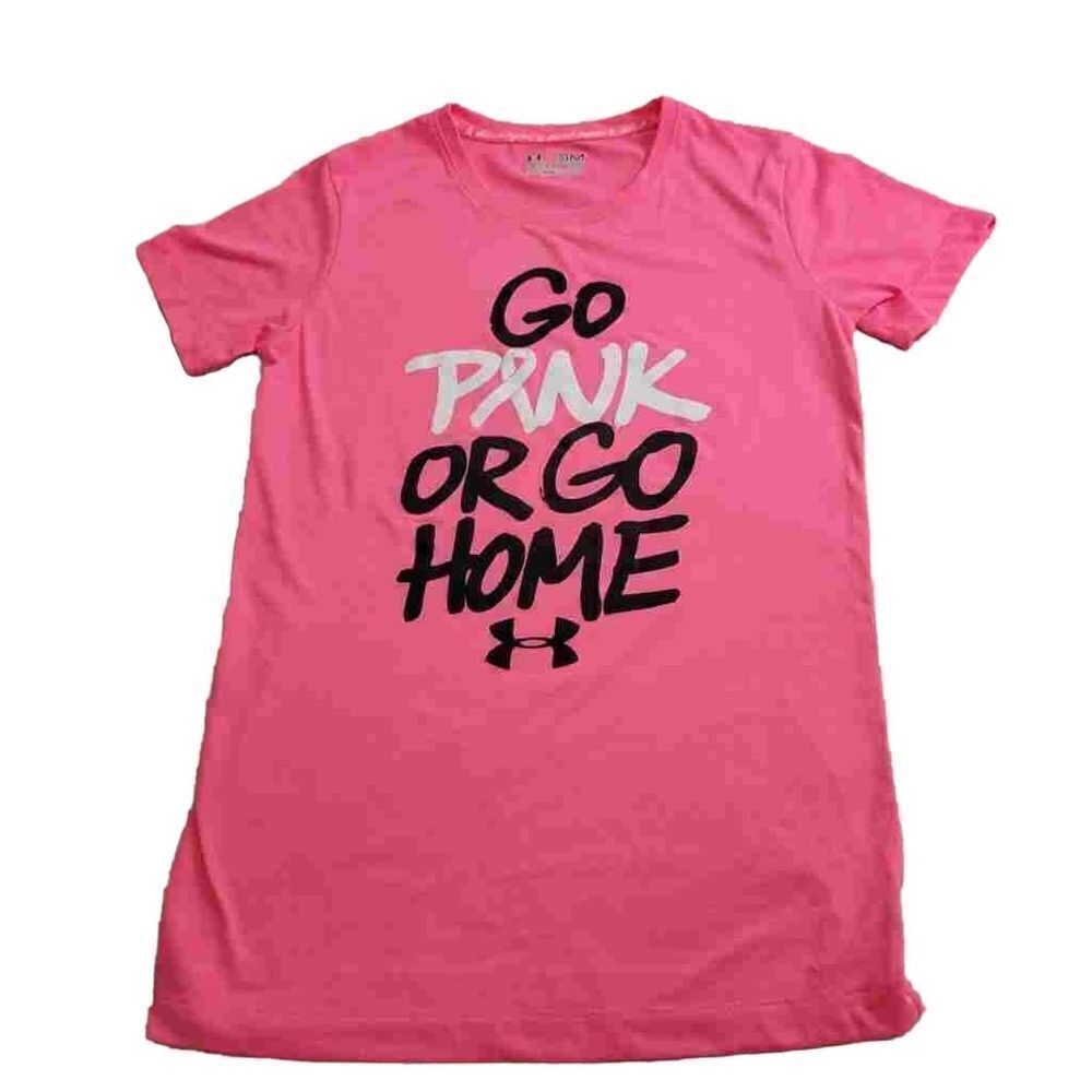 Under Armour semi fitted Go Pink or Go home shirt S